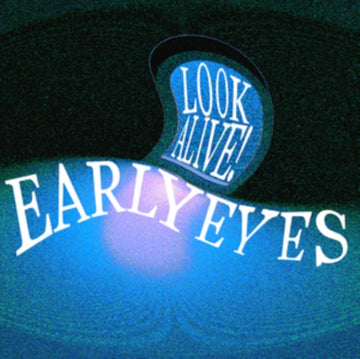 EARLY EYES | LOOK ALIVE! | VINYL RECORD (LP)