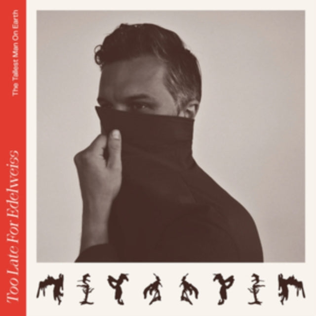 TALLEST MAN ON EARTH | TOO LATE FOR EDELWEISS | VINYL RECORD (LP)