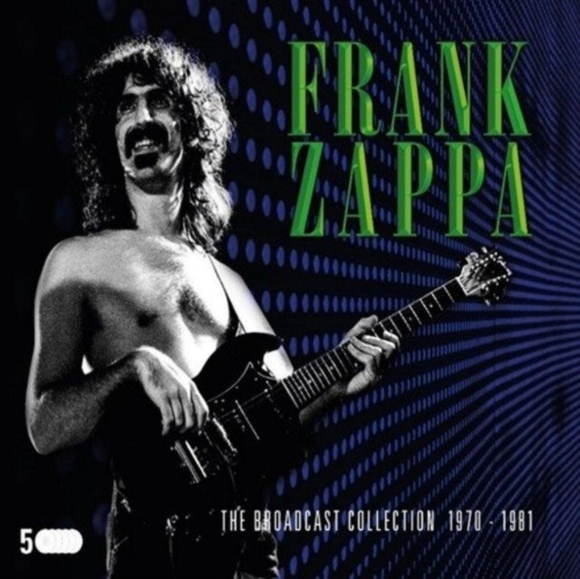 ZAPPA, FRANK | BROADCAST COLLECTION 1970-1981 (5CD) | CD