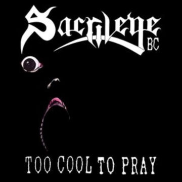 SACRILEGE | TOO COOL TO PRAY | CD