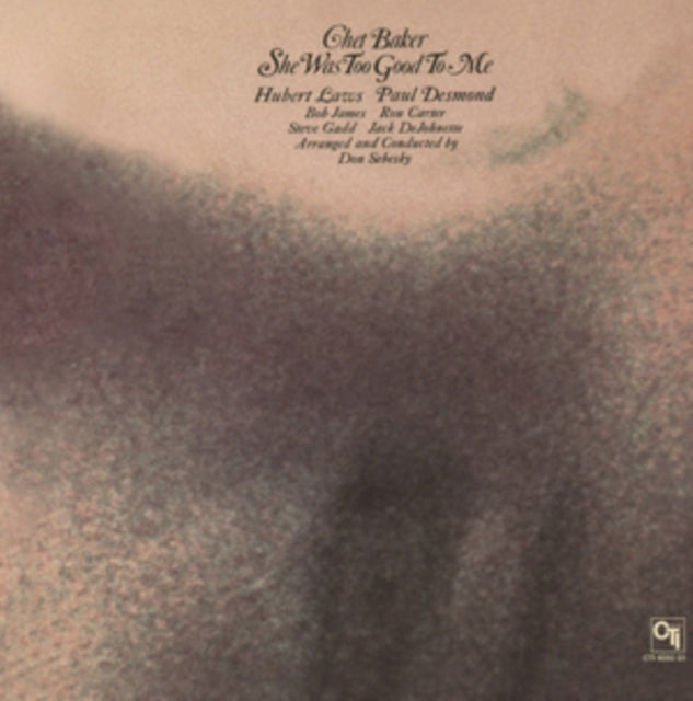BAKER, CHET | SHE WAS TOO GOOD TO ME (180G) | VINYL RECORD (LP)