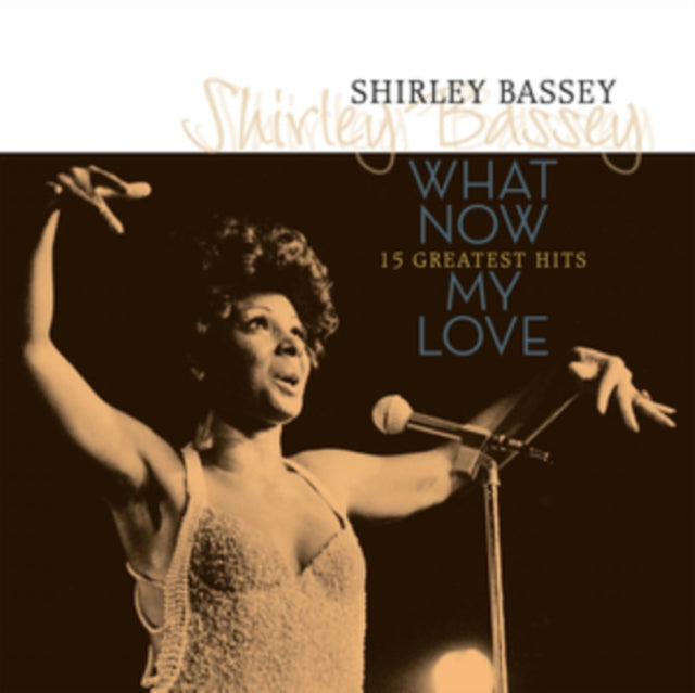 BASSEY, SHIRLEY | WHAT NOW MY LOVE (180G) | VINYL RECORD (LP)