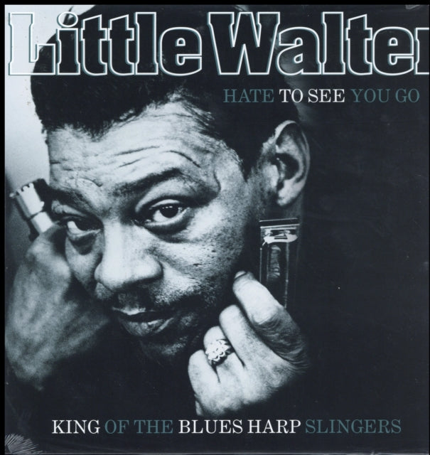 LITTLE WALTER | HATE TO SEE YOU GO - KING OF THE BLUES HARP SLINGERS (180G) | VINYL RECORD (LP)