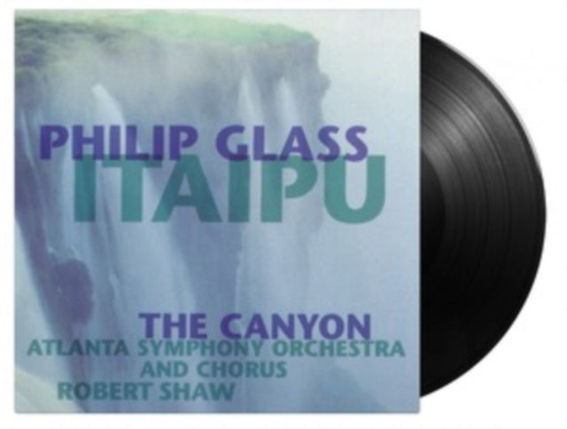 GLASS, PHILIP | ITAIPU / CANYON (2LP/180G/INSERT WITH LINER NOTES/DELUXE HEAVYWEIGHT SLEEVE WITH GLOSS LAMINATE) | VINYL RECORD (LP)