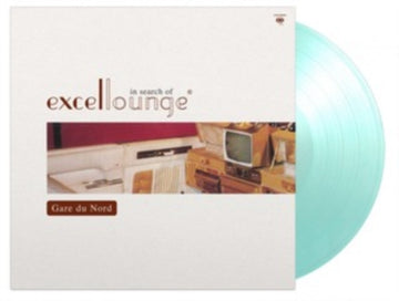 GARE DU NORD | IN SEARCH OF EXCELLOUNGE (LIMITED/CRYSTAL CLEAR & TURQUOISE MIXED VINYL/180G/20TH ANNIVERSARY) | VINYL RECORD (LP)
