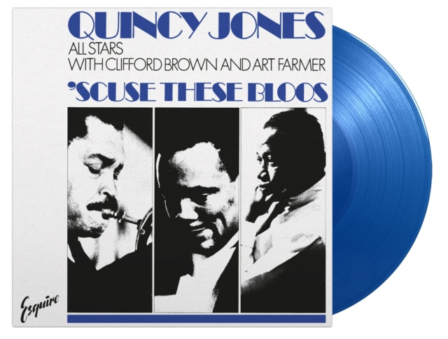 JONES, QUINCY ALL STARS WITH CLIFFORD BROWN & ART FARMER | SCUSE THESE BLOOS (BLUE VINYL/180G) | VINYL RECORD (LP)