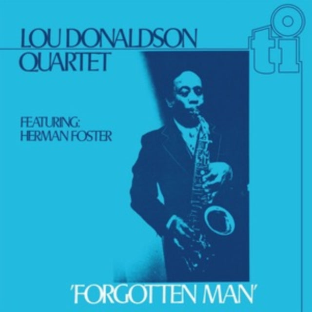 DONALDSON, LOU QUARTET FEAT HERMAN FOSTER | FORGOTTEN MAN (TRANSLUCENT BLUE VINYL/180G) | VINYL RECORD (LP)