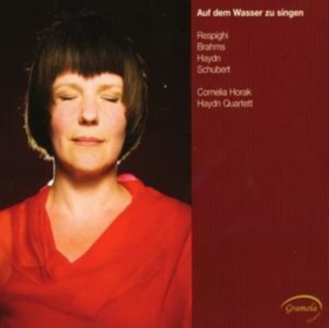 RESPIGHI / BRAHMS / SCHUBERT | AUF DEM WASSER ZU SINGEN | CD