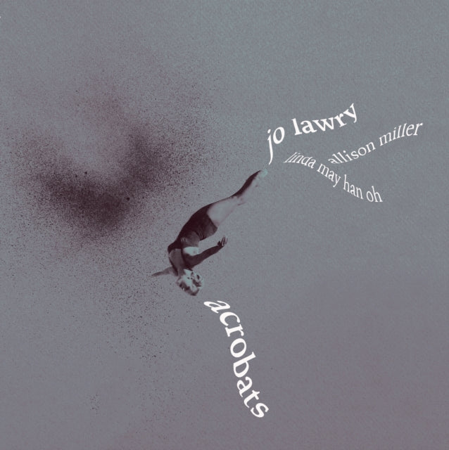 LAWRY, JO | ACROBATS (SILVER MARBLE VINYL) | VINYL RECORD (LP)