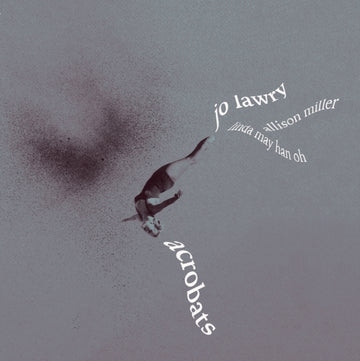 LAWRY, JO | ACROBATS (SILVER MARBLE VINYL) | VINYL RECORD (LP)