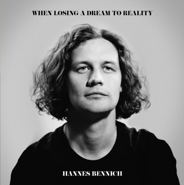 BENNICH, HANNES | WHEN LOSING A DREAM TO REALITY (2LP) | VINYL RECORD (LP)