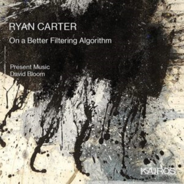 PRESENT MUSIC & DAVID BLOOM | RYAN CARTER: ON A BETTER FILTERING ALGORITHM | CD