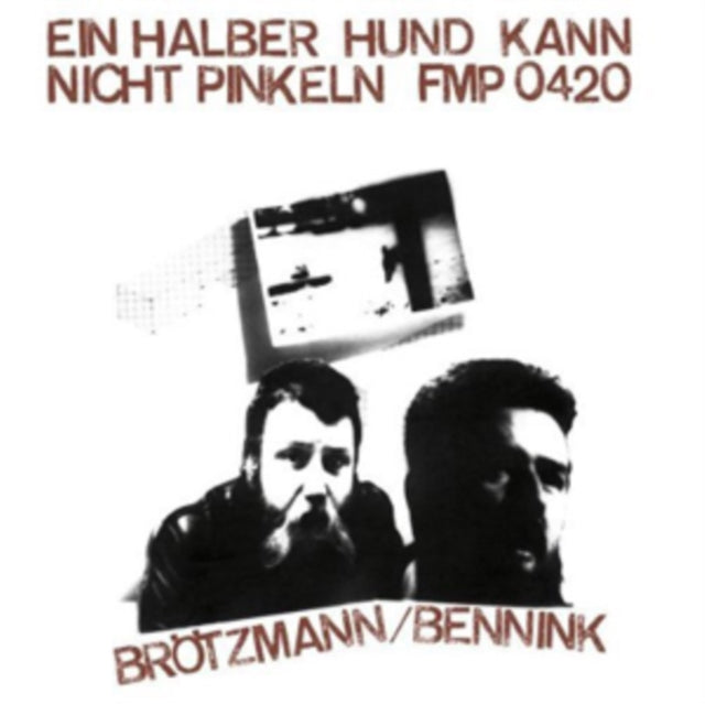 BROTZMANN / BENNINK | EIN HALBER HUND KANN NICHT PINKELN | VINYL RECORD (LP)