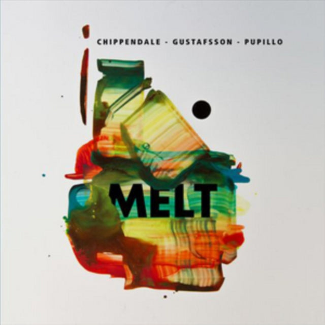 CHIPPENDALE / GUSTAFSSON / PUPILLO | MELT | VINYL RECORD (LP)
