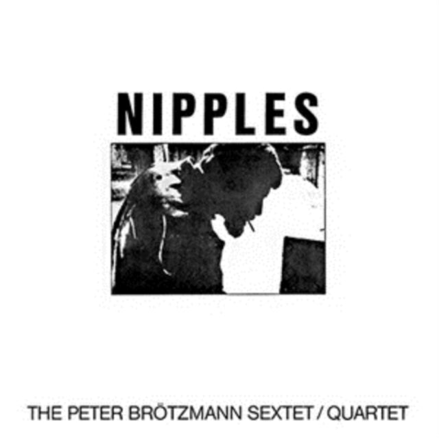 BROTZMANN, PETER | NIPPLES | VINYL RECORD (LP)