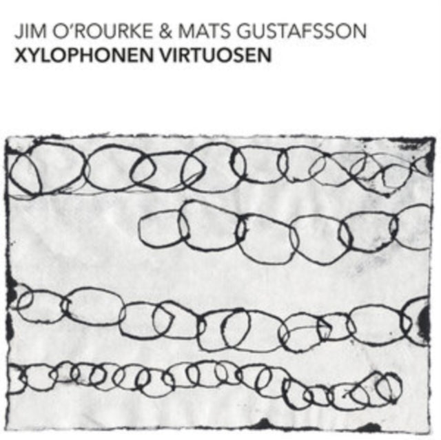 O'ROURKE, JIM & MATS GUSTAFSSON | XYLOPHONEN VIRTUOSEN | VINYL RECORD (LP)