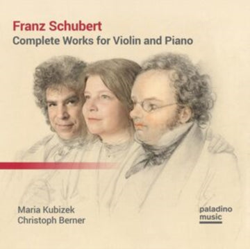 KUBIZEK, MARIA & CHRISTOPH BERNER | FRANZ SCHUBERT: COMPLETE WORKS FOR VIOLIN & PIANO (2CD) | CD