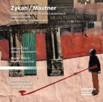 ZYKAN/MAUTNER: DAS UNTEROSTERREICHISCHE LIEDERBUCH,  GEGENSTIMME,  VERBORGENE ERINNERUNGEN | ZYKAN/MAUTNER: DAS UNTEROSTERREICHISCHE LIEDERBUCH, GEGENSTIMME, VERBORGENE ERINNERUNGEN | CD