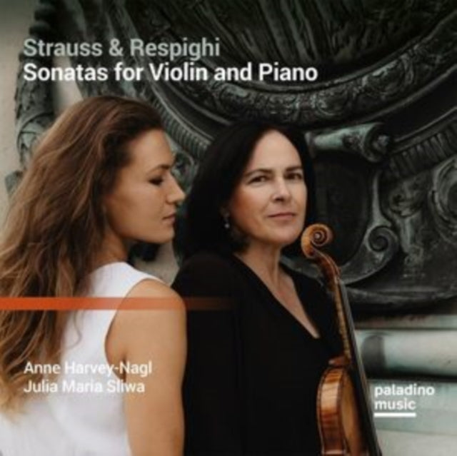 HARVEY-NAGL, ANNE & JULIA MARIA SLIWA | STRAUSS & RESPIGHI: SONATAS FOR VIOLIN & PIANO | CD