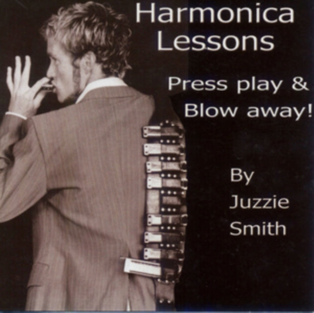 SMITH, JUZZIE | HARMONICA LESSONS: PRESS PLAY & BLOW AWAY | CD