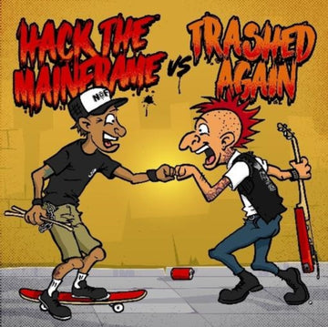 HACK THE MAINFRAME VS TRASHED AGAIN | 7IN VINYL