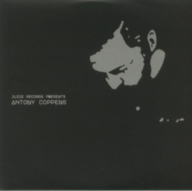 COPPENS, ANTONY | JUICE RECORDS PRESENTS ANTONY COPPENS | 12IN VINYL