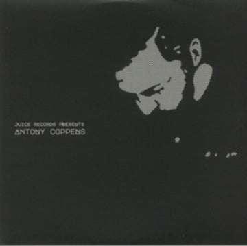 COPPENS, ANTONY | JUICE RECORDS PRESENTS ANTONY COPPENS | 12IN VINYL