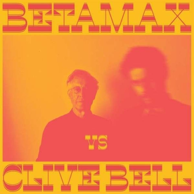 BETAMAX VS CLIVE BELL | BETAMAX VS CLIVE BELL | VINYL RECORD (LP)