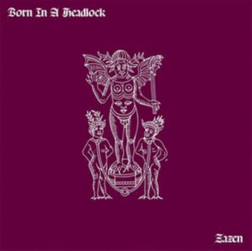BORN IN A HEADLOCK | ZAZEN | VINYL RECORD (LP)