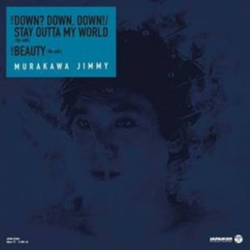 DOWN? DOWN. DOWN!/STAY OUTTA MY WORLD (RE-EDIT)/BEAUTY (RE-EDIT) | 7IN VINYL