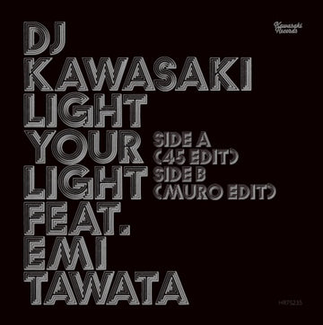 LIGHT YOUR LIGHT (FEAT. EMI TAWATA) (45 EDIT)/LIGHT YOUR LIGHT (FEAT. EMI TAWATA) (MURO EDIT) | 7IN VINYL