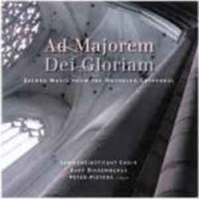 VARIOUS ARTISTS | AD MAJOREM DEI GLORIAM: SACRED MUSIC FROM THE MECHELEN CATHEDRAL | CD